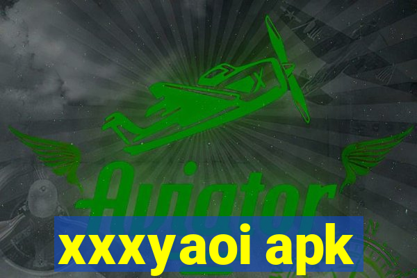 xxxyaoi apk